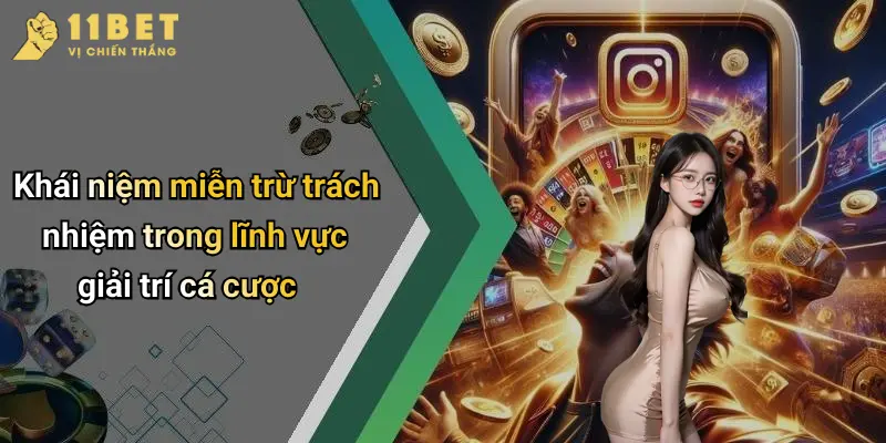 Miễn Trừ Trách Nhiệm 1 Khái niệm miễn trừ trách nhiệm trong lĩnh vực giải trí cá cược